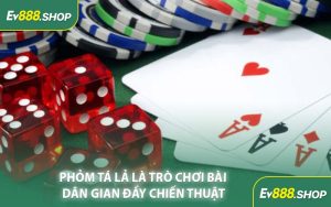 Phỏm Tá Lả Là Trò Chơi Bài Dân Gian Đầy Chiến Thuật